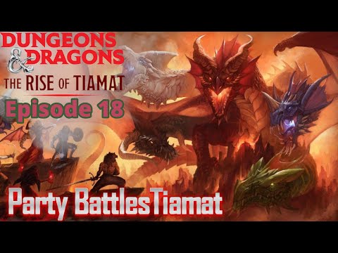 D&D The Rise of Tiamat Episode 18 : Tiamat Has Returned