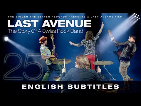 Last Avenue - 25 - The Story Of A Swiss Rock Band (ENGLISH SUBTITLES)