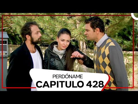 Perdóname Episodio 428 (Doblado en Español)