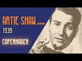 Artie Shaw - Copenhagen - Artie Shaw Artie Shaw - Copenhagen