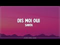Santa - Dis-Moi Oui (Lyrics)