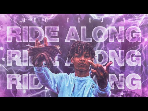 CEO TeeJay - Ride Along (Official Visualizer)