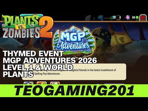 PvZ 2 | Thymed Event | MGP Adventures 2026 (LEVEL 1 & WORLD PLANTS)