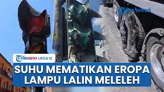 Rekor Suhu Mematikan Eropa: Lampu Lalu Lintas Meleleh di Jerman, Jalan Retak di Prancis & Spanyol