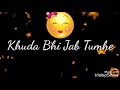 30 Second Video Khuda Bhi Jab Tumhe