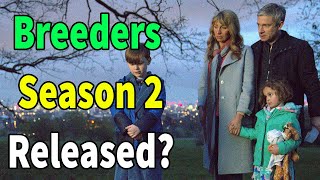 Breeders Season 2 When will we get the Release date and Other Details video