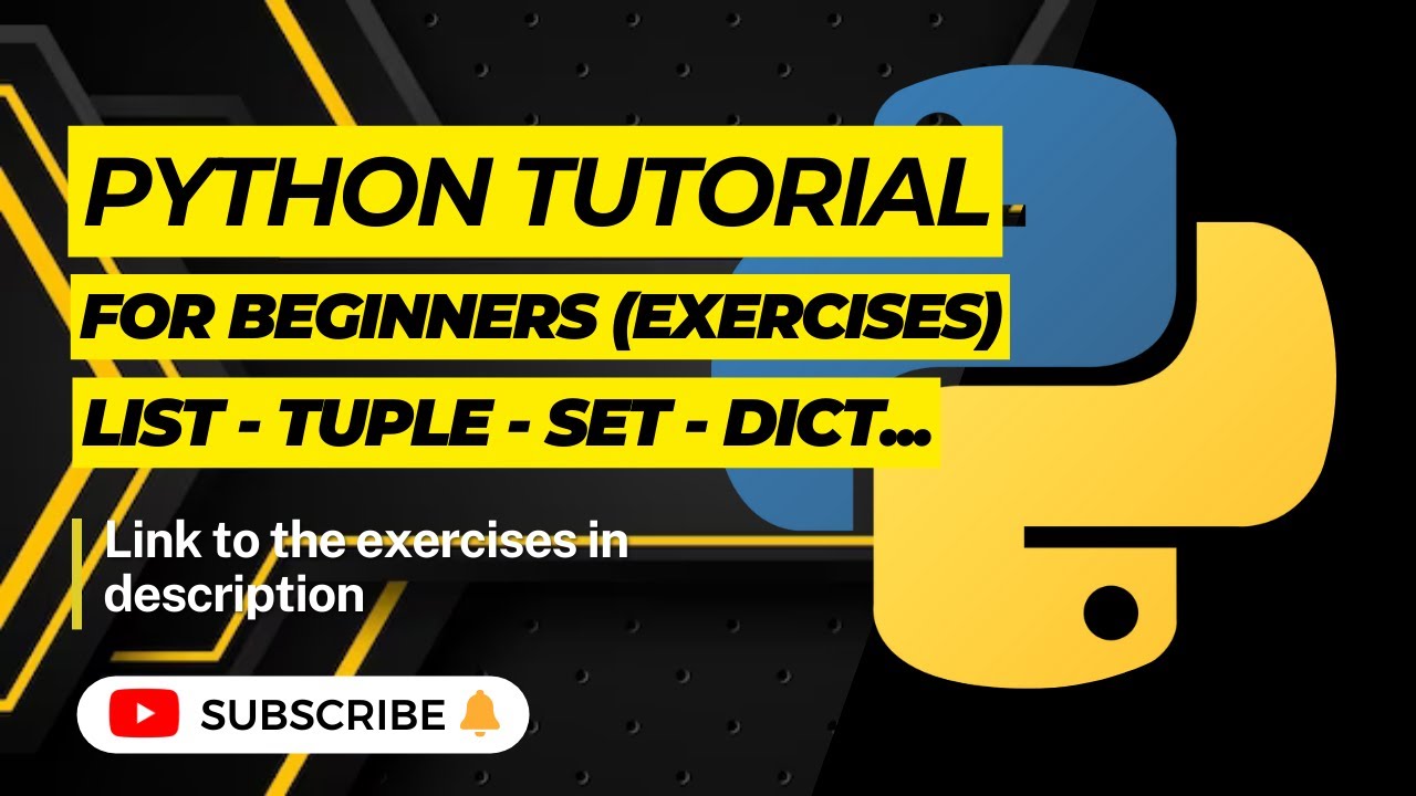 Python Tutorial for Beginners - List Tuple Set and Dictionary Exercises