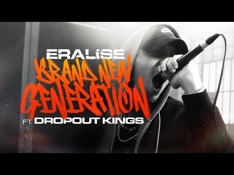 ERALISE ft. Dropout Kings - Brand New Generation (Official Music Video)