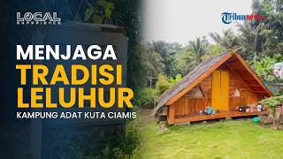Kampung Adat Kuta Ciamis Pertahankan Tradisi Leluhur di Tengah Pengakuan Hukum Adat Nasional
