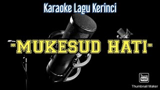 Download lagu MUKESUD HATI - Karaoke Lagu Kerinci Jambi mp3 Download lagu MUKESUD HATI - Karaoke Lagu Kerinci Jambi mp3