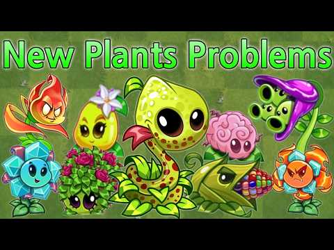 The Problems with New Plants in Plants Vs Zombies 2