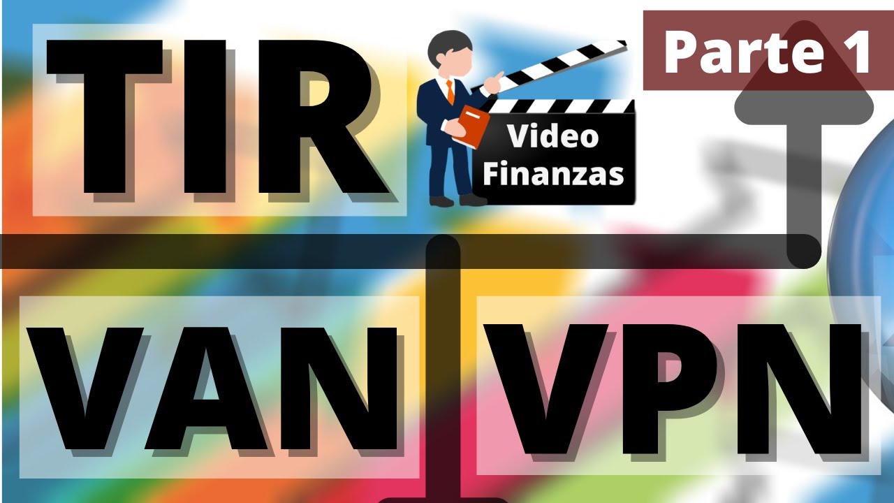 TIR y VAN. Parte 1