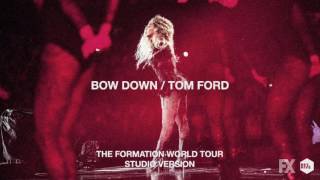 Beyoncé - Bow Down/Tom Ford (Live at The Formation World Tour Studio Version)