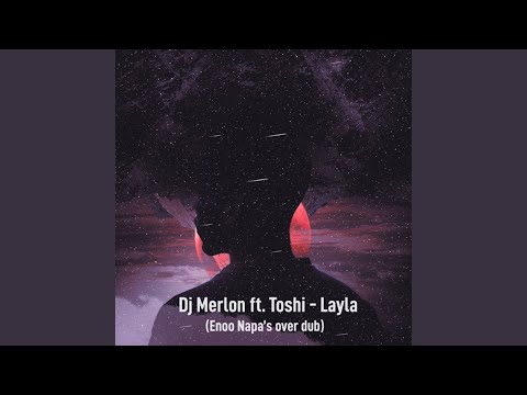 Layla (Enoo Napa Over Dub)
