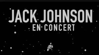 Jack Johnson - Belle / Banana Pancakes (Live In Paris, France) 'En Concert' album
