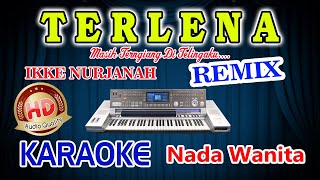 Download lagu Terlena Remix Karaoke Lirik Ikke Nurjanah HD Audio Nada Wanita mp3