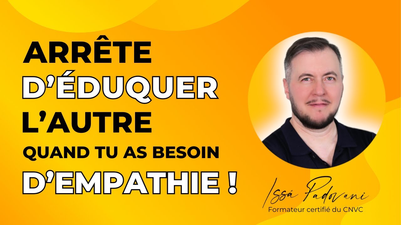 ❌ Arrête d'éduquer l'autre quand tu as besoin d'empathie !