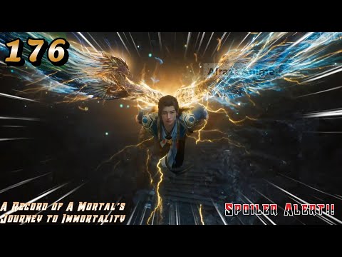 Ep176-177 | A Record of A Mortal’s | Han Li SHOCKS His Old Seniors! Reveals Nascent Soul Cultivation