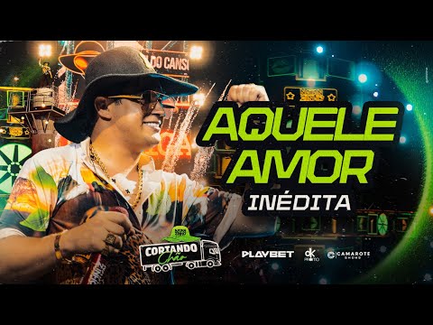 Natanzinho Lima - Aquele Amor - Cortando Chão Cuiabá/MT