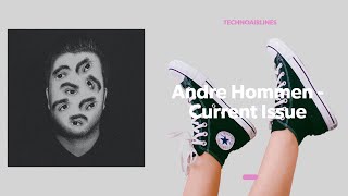 Andre Hommen - Current Issue
