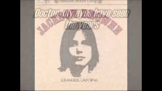 Jackson Browne - Doctor My Eyes