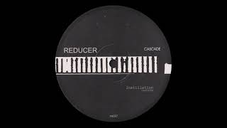 Reducer - Cascade A1 [INS07]