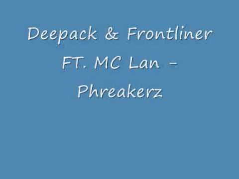 Deepack & Frontliner Ft  MC Lan - Phreakerz