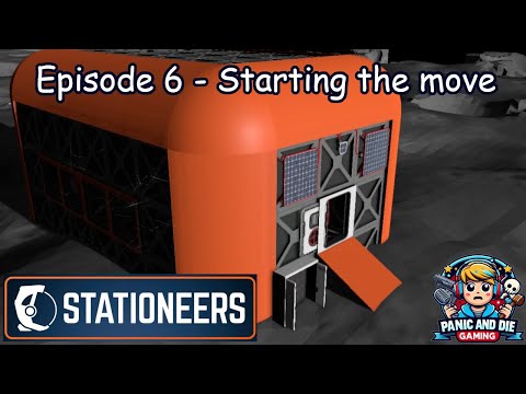 Stationeers - Episode 6 - Starting the move