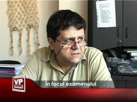 În focul examenului