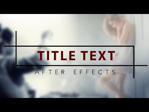 كيف تصنع حركة للكتابة مع الخطوط المتحركة أدوبي أفتر أفكت ||  Titel Text In Adobe After Effects