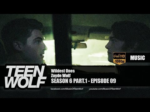 Zayde Wølf - Wildest Ones | Teen Wolf 6x09 Music [HD]