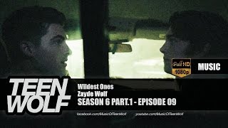 Zayde Wølf - Wildest Ones | Teen Wolf 6x09 Music [HD]