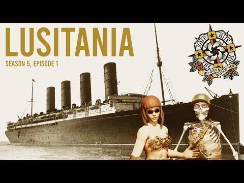 Germany Sinks the RMS Lusitania - Ship Hits the Fan Podcast