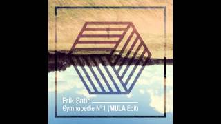 Erik Satie - Gymnopédie N°1 (Mula Edit ) Remix - Deep House