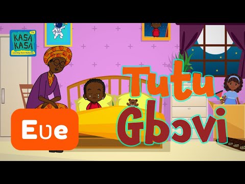 Tutu Gbovi | Ewe Lullaby For Kids