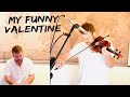 My Funny Valentine | Jazz Violin & Piano