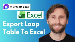 How to Export a Microsoft Loop Table to Excel [Full Guide 2026]
