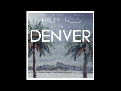 Axis - Palm Trees in Denver Ft Sp Double & Traumah