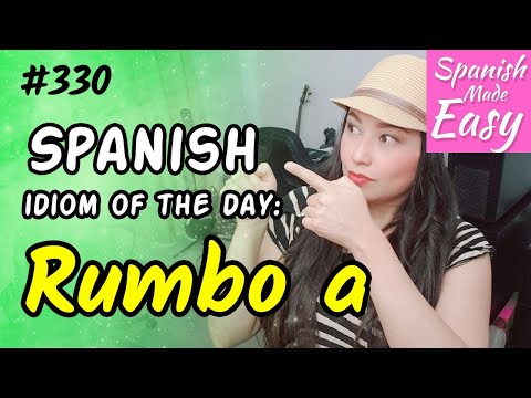 Learn Spanish: Rumbo a | Spanish idiom of the Day #330 [Spanish Lessons]