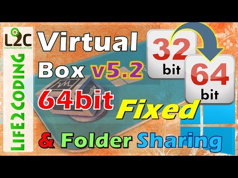 Fix 64bit Error on Virtual Box 5.2 and Installing OS with Sharing Folders in Windows 10, 8, 7