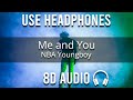 NBA YoungBoy Me And You 8D AUDIO BEST VERSION