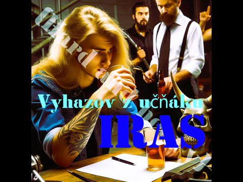IRAS - IRAS - Vyhazov z učňáku (Official Video)