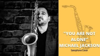 Download lagu 'You are not alone' - Michael Jackson, Saxophone Cover mp3 Download lagu 'You are not alone' - Michael Jackson, Saxophone Cover mp3