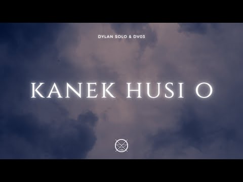 Dylan Solo & DV03 - Kanek Husi O (Official Audio)
