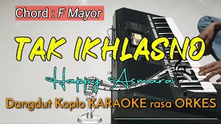 Download lagu TAK IKHLASNO - Happy Asmara Versi Dangdut Koplo KARAOKE rasa ORKES Yamaha PSR S970 mp3