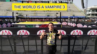 THE WORLD IS A VAMPIRE -MEXICO 2023 -MY EXPERIENCE Y REVIEW - PART 3