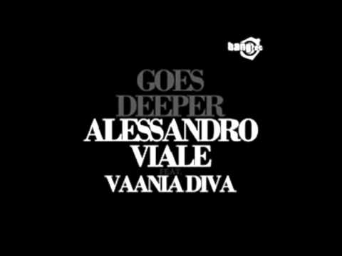 Alessandro Viale Feat. Vaanya Diva - Goes Deeper (Original Remix)