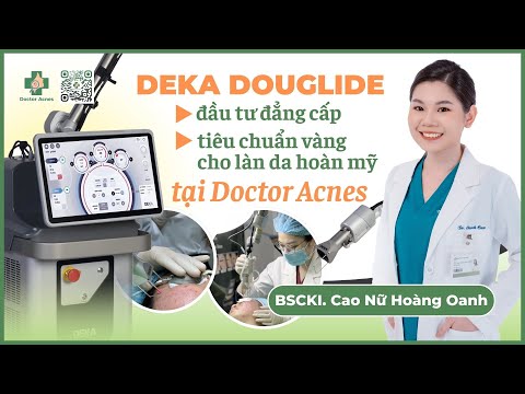 DOCTOR ACNES - DEKA DUOGLIDE - ĐẦU TƯ ĐẲNG CẤP, TIÊU CHUẨN VÀNG CHO LÀN DA HOÀN MỸ