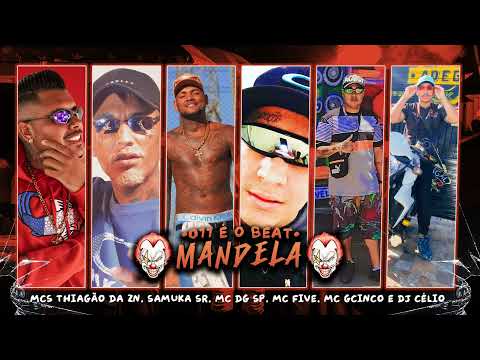 011 É O BEAT - MANDELA | MCs THIAGÃO DA ZN, SAMUKA SR, DG SP, FIVE, GCINCO (ELITE FUNK PRODUÇOES)