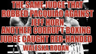 Another Corrupt boxing judge caught red-handed Danny Garcia versus José Benavidez￼-Waleska Rodan